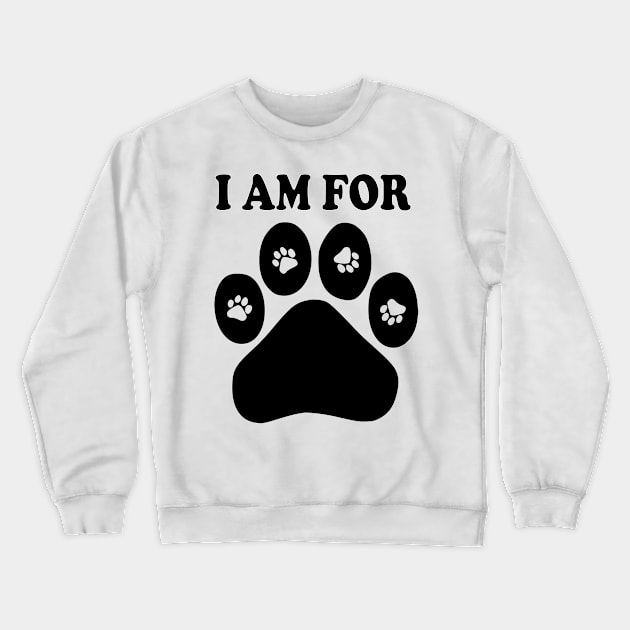 I am paws Crewneck Sweatshirt by Pet & Nature Lovers